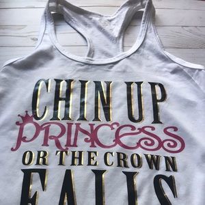 Chin Up Princess Crown Will Fall TANK
